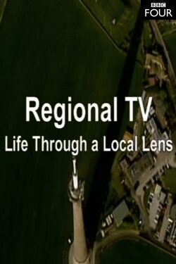 Regional TV: Life Through a Local Lens (2011) Regional TV: Life Through a Local Lens (2011)
