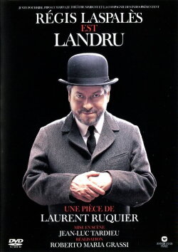 Régis Laspales est Landru (2005) Régis Laspales est Landru (2005)