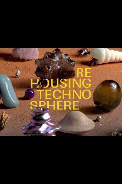 Rehousing Technosphere (2022) Rehousing Technosphere (2022)