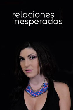 Relaciones inesperadas (2014) Relaciones inesperadas (2014)
