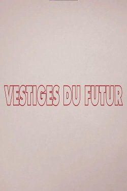 Remains of the Future (2022) Remains of the Future (2022)