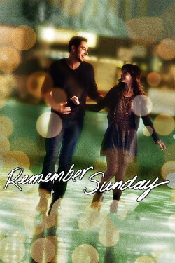 Remember Sunday (2013) Remember Sunday (2013)