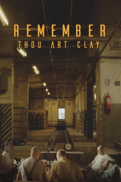 Remember, Thou Art Clay (2017) Remember, Thou Art Clay (2017)