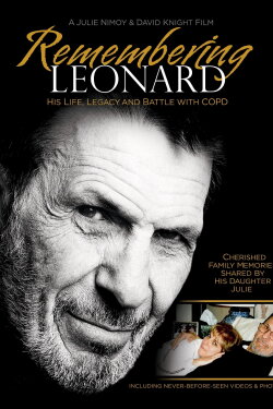 Remembering Leonard: His Life, Legacy and Battle with COPD (2017)