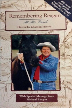 Remembering Reagan at His Ranch (2004) Remembering Reagan at His Ranch (2004)