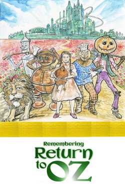 Remembering Return to Oz (2021) Remembering Return to Oz (2021)