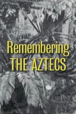 Remembering 'The Aztecs' (2002) Remembering 'The Aztecs' (2002)