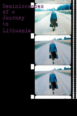Reminiscences of a Journey to Lithuania (1972) Reminiscences of a Journey to Lithuania (1972)