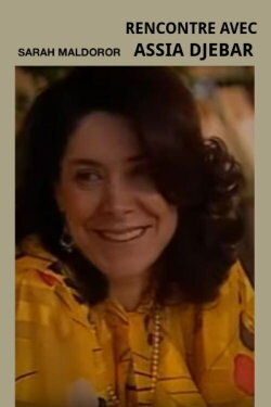 Rencontre avec Assia Djebar (1987) Rencontre avec Assia Djebar (1987)