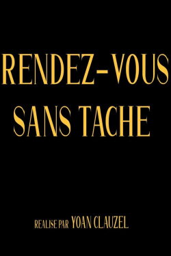 Rendez-vous sans tache (2019) Rendez-vous sans tache (2019)
