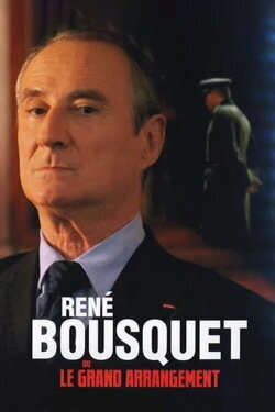 René Bousquet ou le grand arrangement (2007)