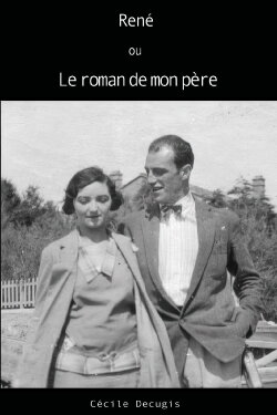 René ou le roman de mon père (2016) René ou le roman de mon père (2016)