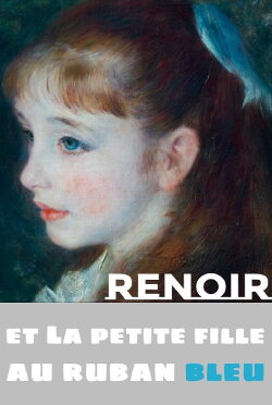 Renoir and the Girl with a Blue Ribbon (2019)