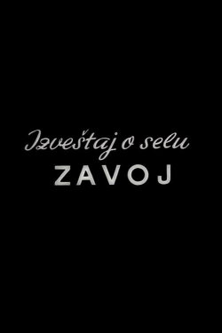 Report from the Zavoj Village (1963) Report from the Zavoj Village (1963)