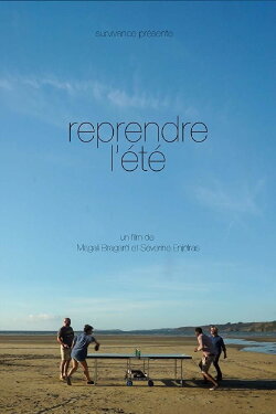Reprendre l'été (2017) Reprendre l'été (2017)