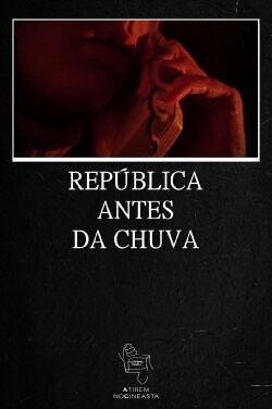 República Antes da Chuva (2018) República Antes da Chuva (2018)