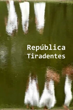 República Tiradentes (2005) República Tiradentes (2005)