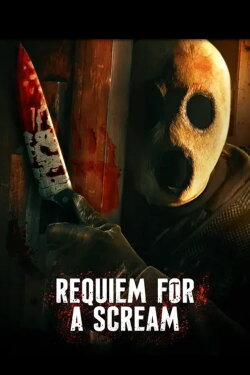 Requiem for a Scream (2022) Requiem for a Scream (2022)