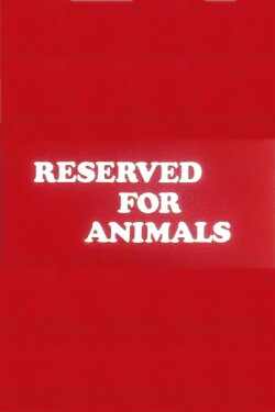 Reserved for Animals (1974) Reserved for Animals (1974)