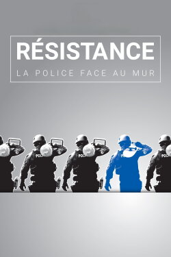 Resistance: Police Against the Wall (2020) Resistance: Police Against the Wall (2020)