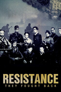 Resistance: They Fought Back (2024) Resistance: They Fought Back (2024)