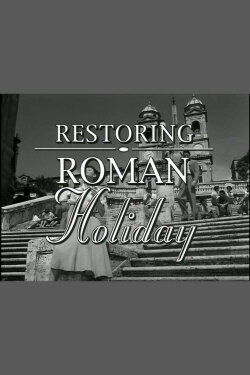 Restoring Roman Holiday (2002) Restoring Roman Holiday (2002)