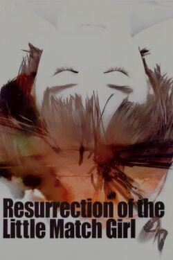 Resurrection of the Little Match Girl (2002) Resurrection of the Little Match Girl (2002)