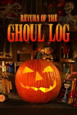 Return of The Ghoul Log (2019) Return of The Ghoul Log (2019)