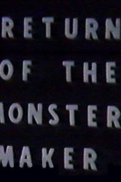 Return of the Monster Maker (1958) Return of the Monster Maker (1958)
