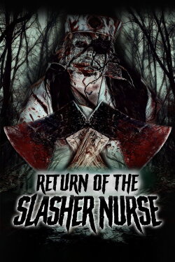 Return of the Slasher Nurse (2019)