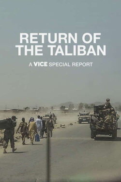 Return of the Taliban: A VICE Special Report (2021)