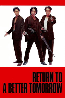 Return to a Better Tomorrow (1994) Return to a Better Tomorrow (1994)