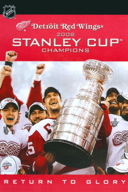 Return to Glory: Detroit Red Wings 2008 Stanley Cup Champions (2008) Return to Glory: Detroit Red Wings 2008 Stanley Cup Champions (2008)