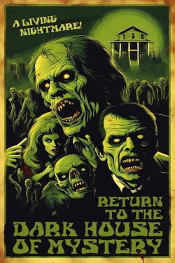 Return To The Dark House Of Mystery (2025) Return To The Dark House Of Mystery (2025)