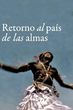 Return to the Land of Souls (2009) Return to the Land of Souls (2009)