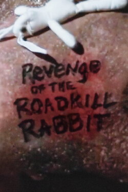 Revenge of the Roadkill Rabbit (1999) Revenge of the Roadkill Rabbit (1999)
