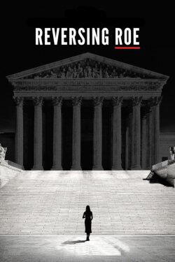 Reversing Roe (2018) Reversing Roe (2018)