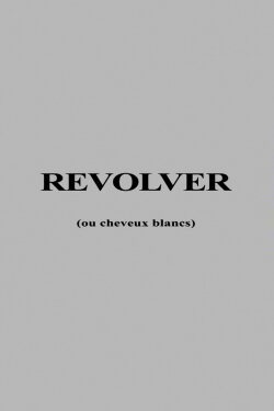 Revolver ou Cheveux Blancs (1973)