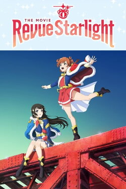 Revue Starlight: The Movie (2021) Revue Starlight: The Movie (2021)