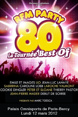 RFM Party 80 La tournée Best of à Bercy (2012) RFM Party 80 La tournée Best of à Bercy (2012)