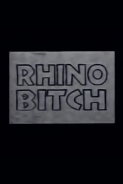 Rhino Bitch (1994) Rhino Bitch (1994)