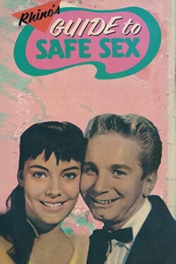Rhino's Guide to Safe Sex (1987) Rhino's Guide to Safe Sex (1987)