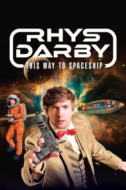 Rhys Darby: This Way to Spaceship (2012) Rhys Darby: This Way to Spaceship (2012)