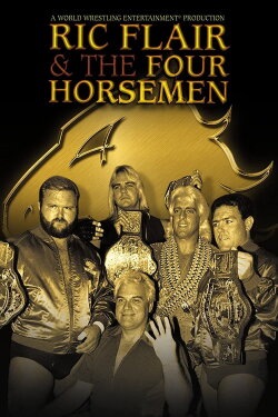 Ric Flair & The Four Horsemen (2007) Ric Flair & The Four Horsemen (2007)
