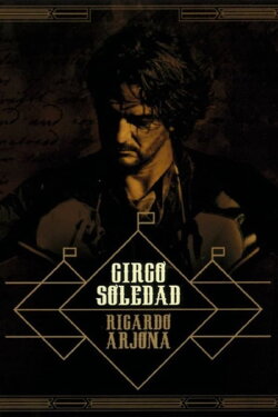 Ricardo Arjona, Circo Soledad En Vivo (2019) Ricardo Arjona, Circo Soledad En Vivo (2019)