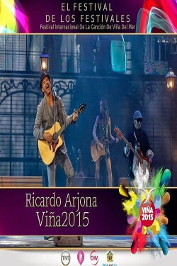 Ricardo Arjona Festival de Viña del Mar (2015) Ricardo Arjona Festival de Viña del Mar (2015)