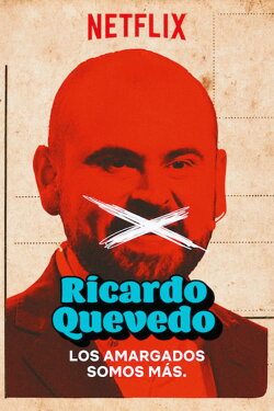 Ricardo Quevedo: los amargados somos más (2019) Ricardo Quevedo: los amargados somos más (2019)