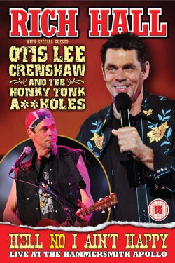 Rich Hall: Hell No I Ain't Happy (2009) Rich Hall: Hell No I Ain't Happy (2009)
