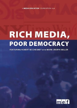 Rich Media, Poor Democracy (2003) Rich Media, Poor Democracy (2003)