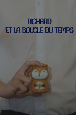 Richard et la boucle du temps (2024) Richard et la boucle du temps (2024)